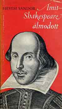 Hevesi S�ndor - Amit Shakespeare �lmodott