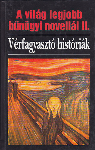 Sensus Kiad - A vilg legjobb bngyi novelli II.: Vrfagyaszt histrik
