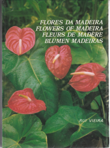 Flowers of Madeira (Angol - Spanyol - Francia - Nmet nyelv )