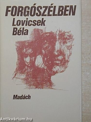 Lovicsek B�la - Forg�sz�lben
