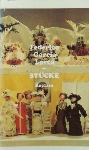 Federico García Lorca - Stücke - (Színdarabok, drámák német nyelvű) - (Bernarda Albas Haus)