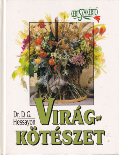 Dr.D.G. Hessayon - Vir�gk�t�szet