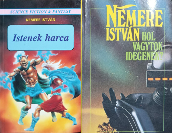 Nemere Istv�n - Istenek harca + Hol vagytok idegenek? (2 k�tet)