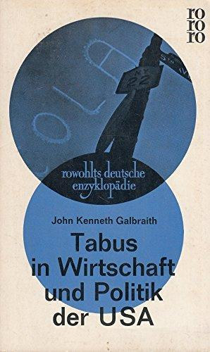 Galbraith John Kenneth - Tabus in Wirtschaft und Politik der USA