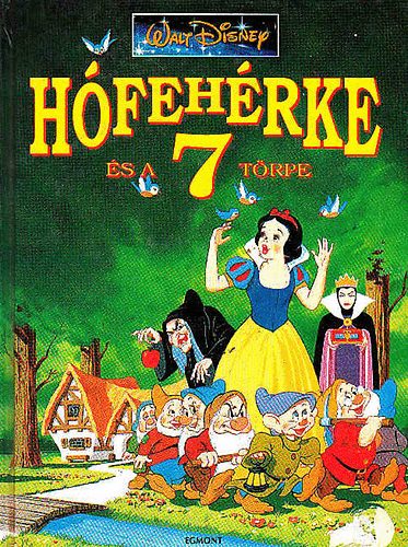 SZERKESZT Gbor Judit; Walt Disney Stdi - Hfehrke s a 7 trpe - Walt Disney