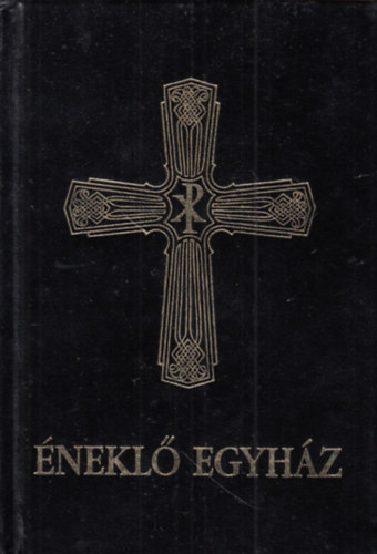 Éneklő egyház (Római Katolikus Népénektár liturgikus énekekkel és imádságokkal)