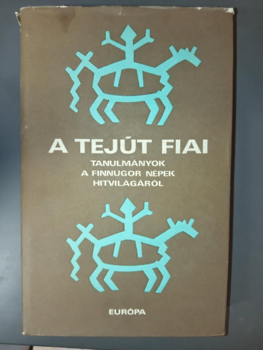 V. J. Mosinszkaja, D. K. Zelenyin, L. Sz. Gribova, Mih�ly Hopp�l  A. M. Zolotarjov (szerk.) - A Tej�t fiai - Tanulm�nyok a Finnugor n�pek hitvil�g�r�l (N�pek �s mitol�gi�k / T�rsadalomszervezet �s m�v�szet / �sztek, finnek, lappok / A permi �s a volgai finnugor n�pek / Obi-ugorok �s szamoj�dok)