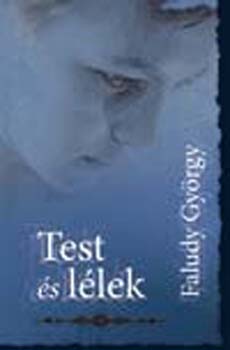 Faludy Gy�rgy - Test �s l�lek