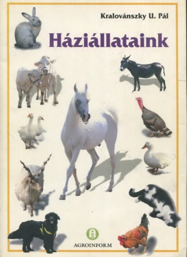 Kralov�nszky U. P�l - H�zi�llataink