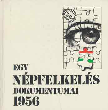 Kor�nyi G. Tam�s - Egy n�pfelkel�s dokumentumai 1956