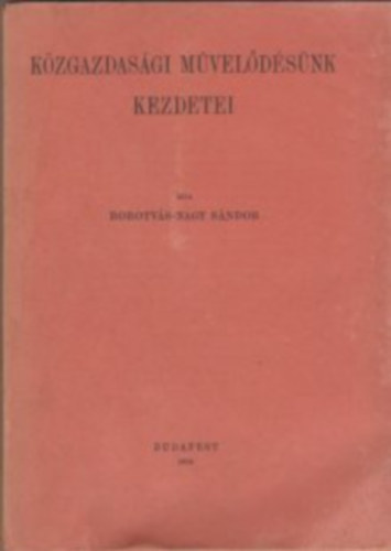Borotvs-Nagy Sndor - Kzgazdasgi mveldsnk kezdetei