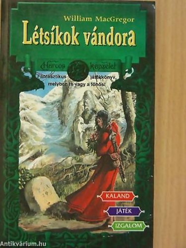 William MacGregor - Ltskok vndora - Harcos Kpzelet Jtkknyvek 33.