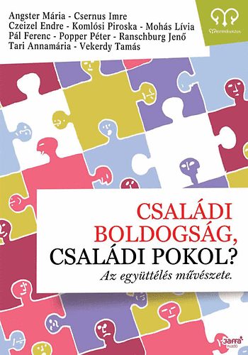 Csaldi boldogsg, csaldi pokol - Az egyttls mvszete