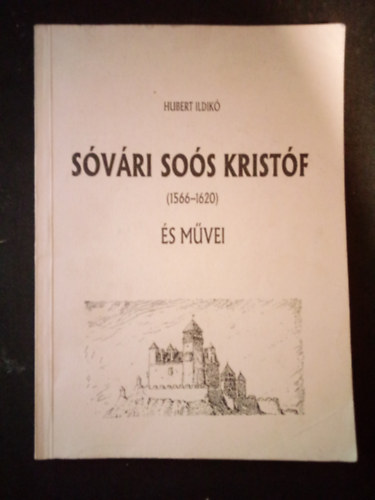 Hubert Ildik - Svri Sos Kristf ( 1566-1620 ) s mvei