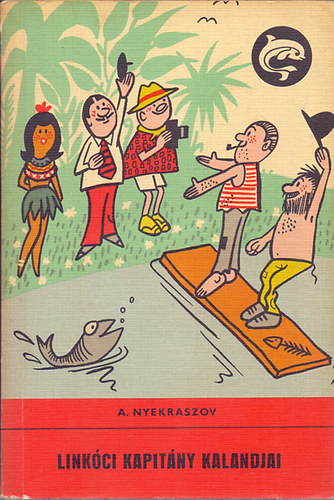A. Nyekraszov - Link�ci kapit�ny kalandjai (Delfin k�nyvek)