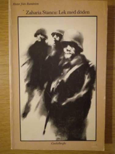 Zaharia Stancu - Lek med d�den (sv�d nyelv� t�rt�nelmi reg�ny)  - "J�t�k a hal�llal"