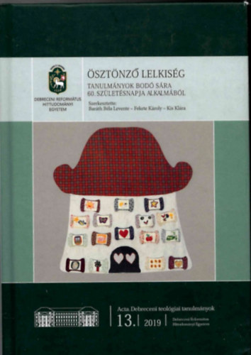 Fekete K�roly, Kis Kl�ra Bar�th B�la Levente - �szt�nz� lelkis�g - Tanulm�nyok Bod� S�rs 60. sz�let�snapja alkalm�b�l