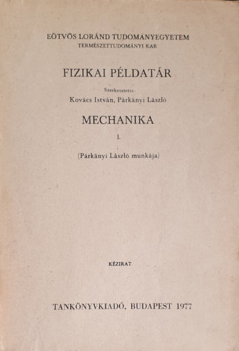 P�rk�nyi L�szl� - Fizikai p�ldat�r - Mechanika I.