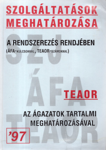 Szolg�ltat�sok meghat�roz�sa - TEAOR '97