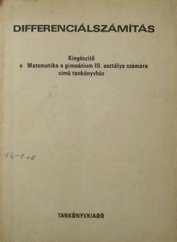 Differencilszmts - Kiegszt a Matematika a gimnzium III. osztlya szmra cm tanknyvhz