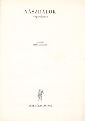 Mtys Jnos - Nszdalok vegyeskarra