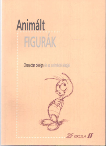 Daniele Greco - Anim�lt figur�k - Character design �s az anim�ci� alapjai