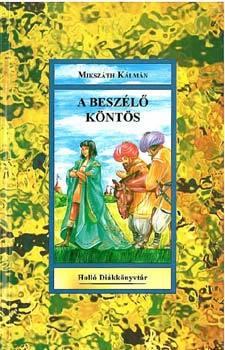 Miksz�th K�lm�n - A besz�l�  k�nt�s