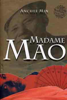 Anchee Min - Madame Mao