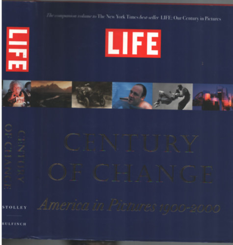 Richard B. Stolley  (szerk.) - Life: Century of change  - America in pictures 1900-2000