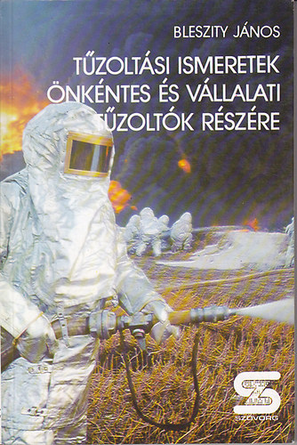 Bleszity J�nos - T�zolt�si ismeretek �nk�ntes �s v�llalati t�zolt�k r�sz�re