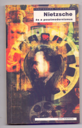 Dave Robinson - Nietzsche �s a posztmodernizmus (Posztmodern tal�lkoz�sok)