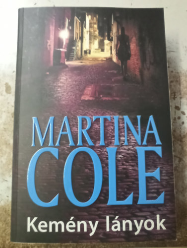 Martina Cole - Kemény lányok