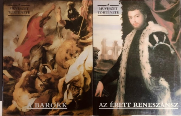A művészet története:Az érett reneszánsz + A barokk