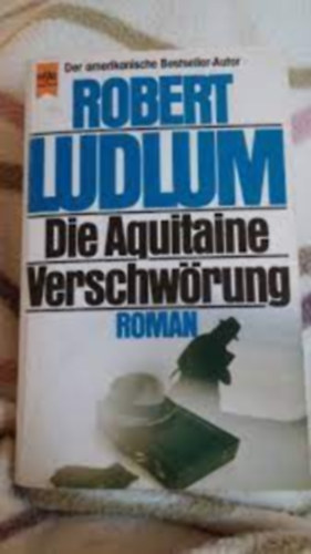 Robert Ludlum - Die Aquitaine - Verschw�rung