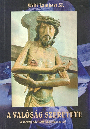 Willi Lambert S.J. - A valóság szeretete
