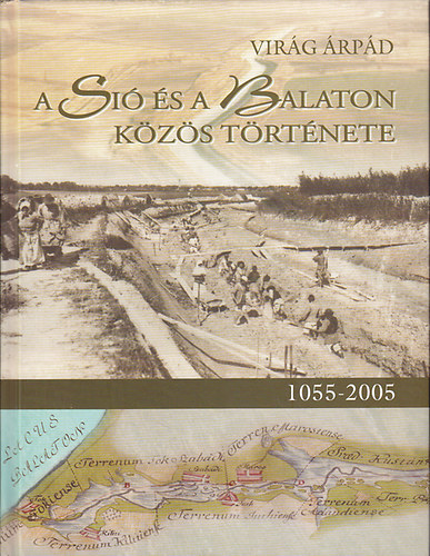 Vir�g �rp�d - A Si� �s a Balaton k�z�s t�rt�nete