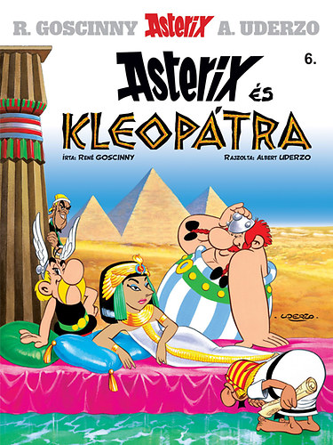 A.Uderzo René Goscinny - Asterix 6. - Asterix és Kleopátra