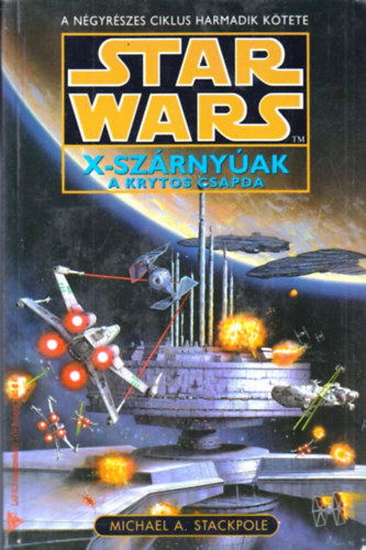 Michael A.Stackpole - Star Wars : X-szrnyak-A Krytos csapda