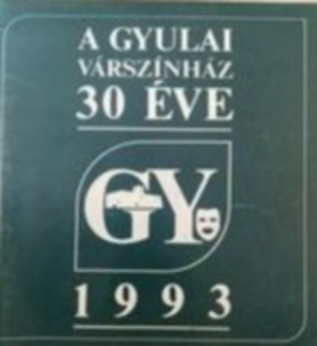 A Gyulai várszínház 30 éve
