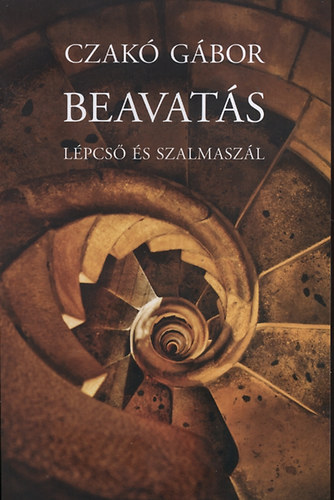 Czak Gbor - Beavats - Lpcs s szalmaszl