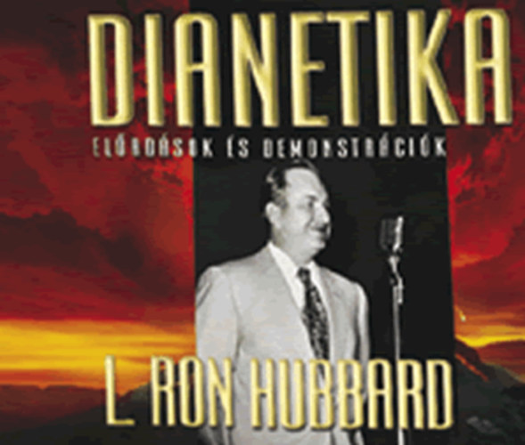 L. Ron Hubbard - Dianetika - eladsok s demonstrcik