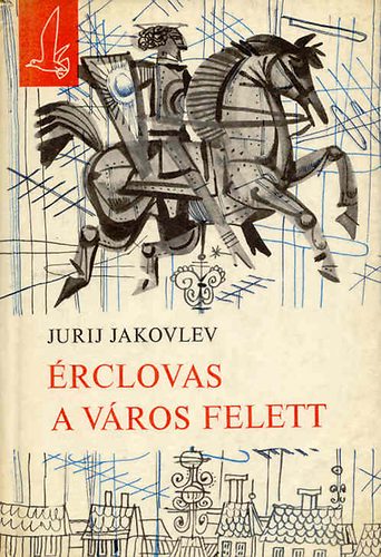 Jurij Jakovlev - �rclovas a v�ros felett