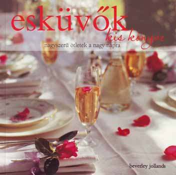 Beverly Jollands - Esk�v�k kis k�nyve