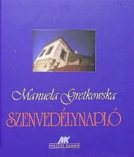 Manuela Gretkowska - Szenved�lynapl�