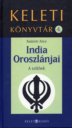 Radn�ti Alice - India oroszl�njai - A szikhek