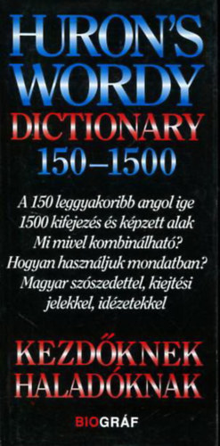 Salamon Gbor -Zalotay Melinda - Huron's wordy dictionary 150-1500 - Kezdknek, haladknak - A 150 leggyakoribb angol ige 1500 kifejezs s kpzett alak