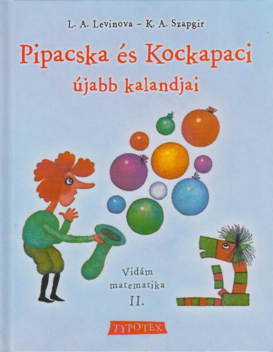 L. A.-Szapgir, K. A. Levinova - Vidm matematika II.- Pipacska s Kockapaci jabb kalandjai