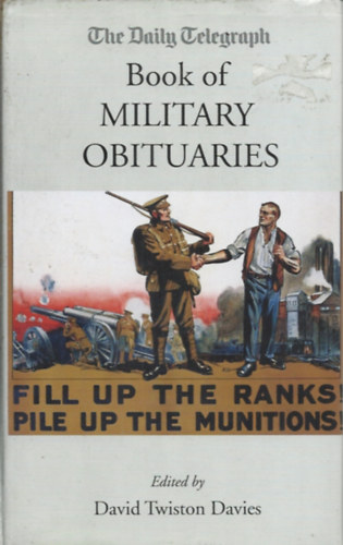 David Twiston Davies - The Daily Telegraph Book Of Military Obituaries