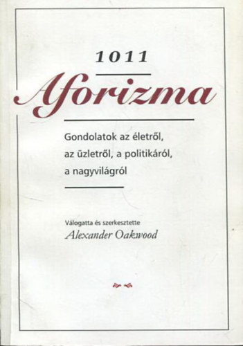Alexander Oakwood - 1011 aforizma