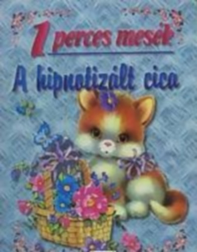 1 perces mesék - A hipnotizált cica